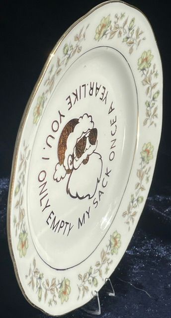 "Like you, I Only Empty My Sack Once A Year" Side Plate