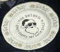 "Like you, I Only Empty My Sack Once A Year" Side Plate